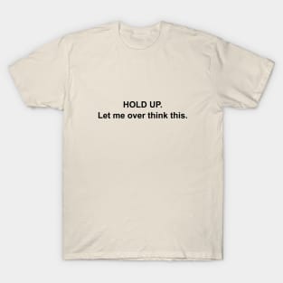 Hold up, let me think. T-Shirt